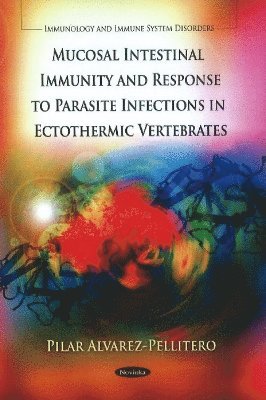 bokomslag Mucosal Intestinal Immunity & Response to Parasite Infections in Ectothermic Vertebrates