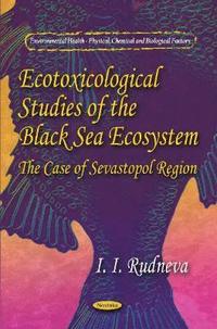 bokomslag Ecotoxicological Studies of Black Sea Ecosystem
