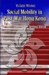 bokomslag Social Mobility in Post-war Hong Kong