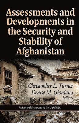 bokomslag Assessments & Developments in the Security & Stability of Afghanistan