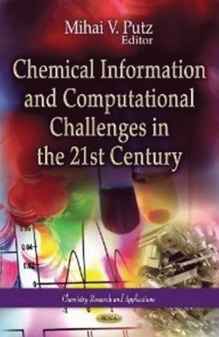 Chemical Information & Computational Challenges in the 21st Century