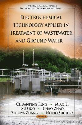 bokomslag Electrochemical Technology Applied in Treatment of Wastewater & Ground Water