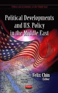 bokomslag Political Developments & U.S. Policy in the Middle East