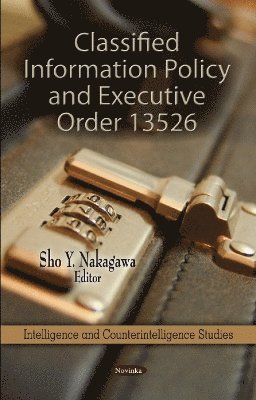 bokomslag Classified Information Policy & Executive Order 13526