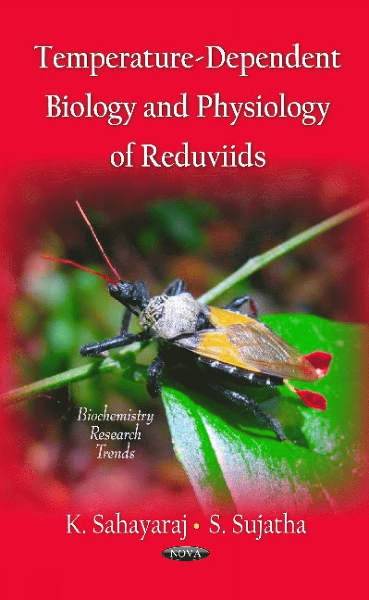 K Sahayaraj, S Sujatha - Temperature-Dependent Biology & Physiology Reduviids, Inbunden
