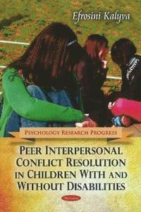 bokomslag Peer Interpersonal Conflict Resolution in Children With & Without Disabilities