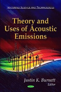 bokomslag Theory & Uses of Acoustic Emissions