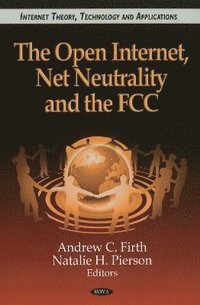 bokomslag Open Internet, Net Neutrality & the FCC