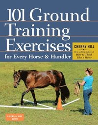 bokomslag 101 Ground Training Exercises for Every Horse & Handler