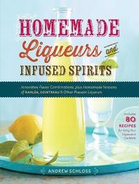 bokomslag Homemade Liqueurs and Infused Spirits