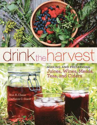 DeNeice C. Guest, Nan K. Chase - Drink the Harvest, Häftad