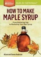 Alison Anderson, Steven Anderson - How to Make Maple Syrup, Häftad