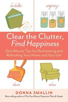 bokomslag Clear the Clutter, Find Happiness