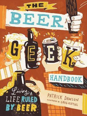 The Beer Geek Handbook 1