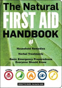 bokomslag The Natural First Aid Handbook
