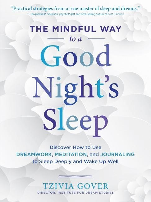 Tzivia Gover - Mindful Way to a Good Night's Sleep, Häftad