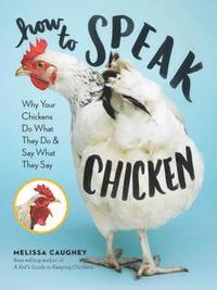 bokomslag How to Speak Chicken