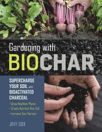 bokomslag Gardening with Biochar