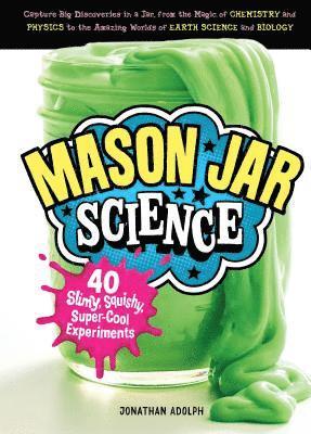 Jonathan Adolph - Mason Jar Science, Inbunden