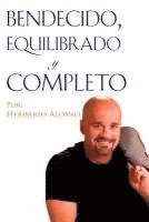 bokomslag Bendecido, Equilibrado y Completo