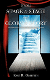 bokomslag From Stage to Stage and Glory to Glory