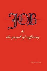 bokomslag Job & the Gospel of Suffering