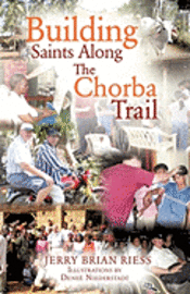 bokomslag Building Saints Along the Chorba Trail