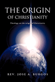 bokomslag The Origin of Christianity
