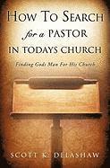 How to Search for a Pastor in Todays Church 1