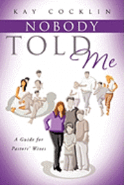 Kay Cocklin - Nobody Told Me, Häftad