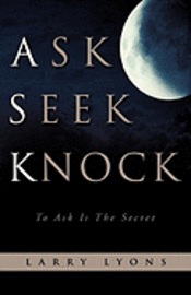 bokomslag Ask Seek Knock
