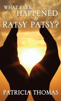 bokomslag What Ever Happened to Ratsy Patsy?