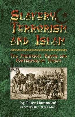 Slavery, Terrorism and Islam 1