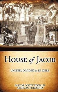 bokomslag House Of Jacob - United, Divided & In Exile