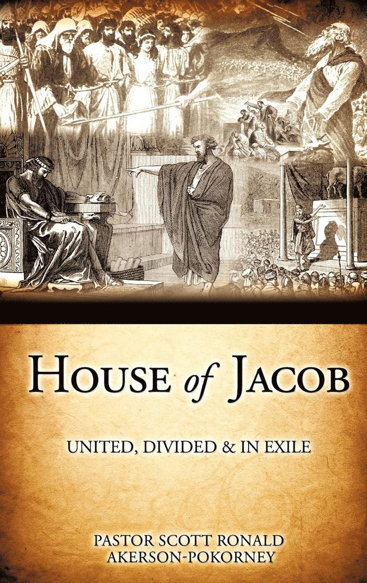 House Of Jacob - United, Divided & In Exile 1