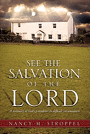 See the Salvation of the Lord 1