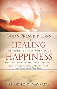 bokomslag God's Prescriptions for Healing the Hurts That Hinder Your Happiness