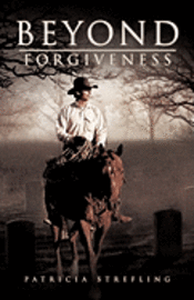 Beyond Forgiveness 1