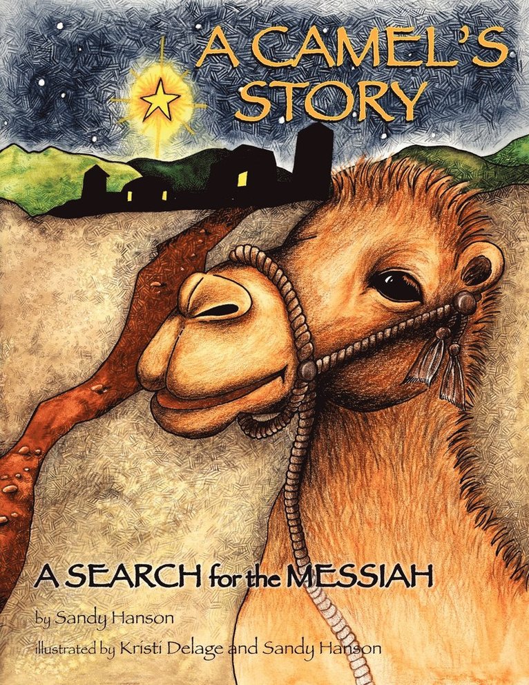 Camel's Story, a Search for the Messiah 1