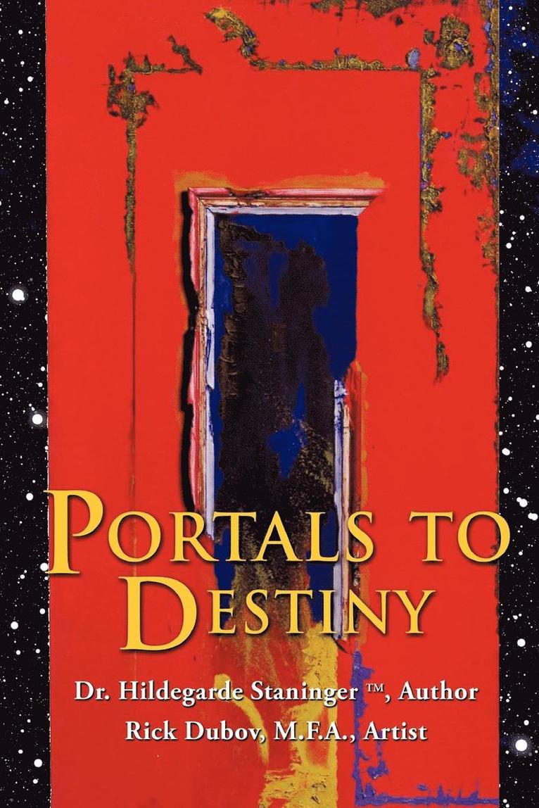 Hildegarde Staninger, Dr. Hildegarde Staninger - Portals to Destiny, Häftad