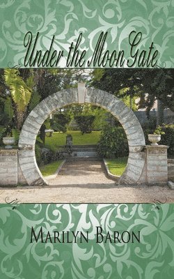 Marilyn Baron - Under the Moon Gate, Häftad