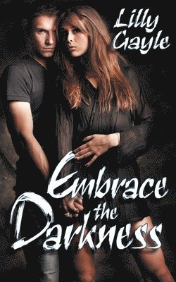 Embrace the Darkness 1