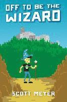Off to Be the Wizard 1