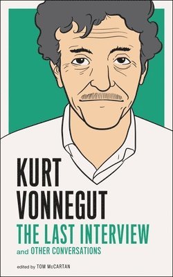 bokomslag Kurt Vonnegut: The Last Interview