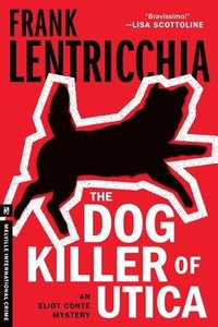 bokomslag The Dog Killer Of Utica