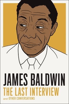bokomslag James Baldwin: The Last Interview