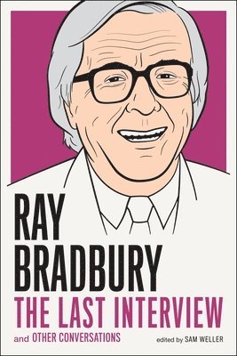 bokomslag Ray Bradbury: The Last Interview