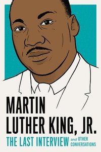 bokomslag Martin Luther King, Jr.: The Last Interview