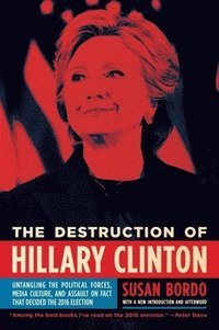 bokomslag The Destruction Of Hillary Clinton