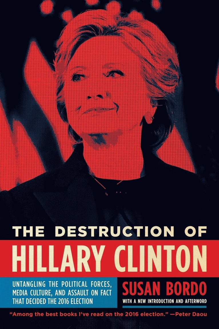 The Destruction of Hillary Clinton 1